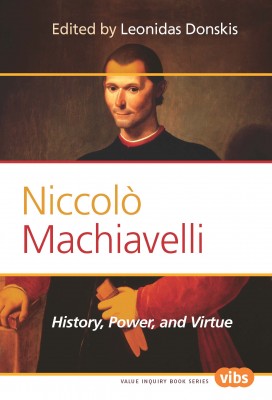 Niccolò Machiavelli: istorija, galia ir dorybė