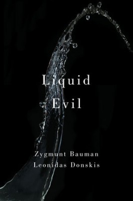 Liquid Evil (su Zygmuntu Baumanu)