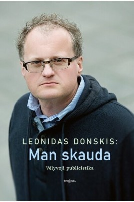 Išleista vėlyvosios L. Donskio publicistikos rinktinė „Leonidas Donskis: Man skauda“