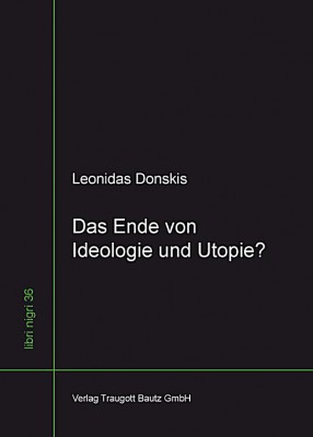 Das Ende von Ideologie und Utopie?